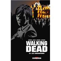 Walking Dead T27 - Les Chuchoteurs