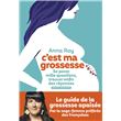 C'est ma grossesse - Se poser mille questions, trouver enfin des réponses (édition augmentée)