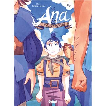 Ana Et L'Entremonde - Ana Et L'Entremonde, Par l'ouest, vers les Indes T01 - 1