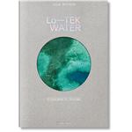 Julia Watson. Lo-TEK. Water. A Field Guide for TEKnology