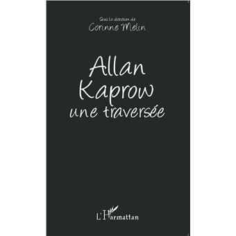 Allan Kaprow une traversée - 1