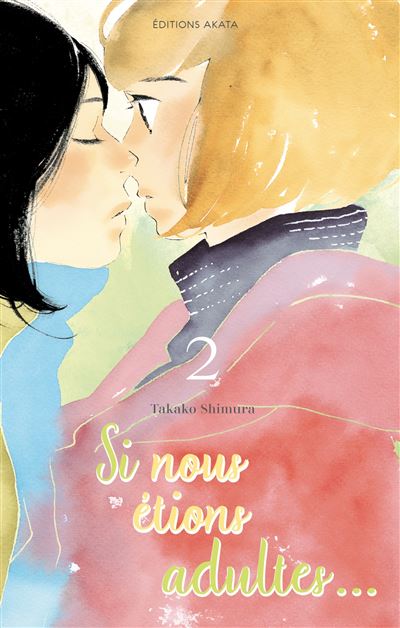 Si nous étions adultes... - Tome 2 - Takako Shimura - Akata - broché - Manga