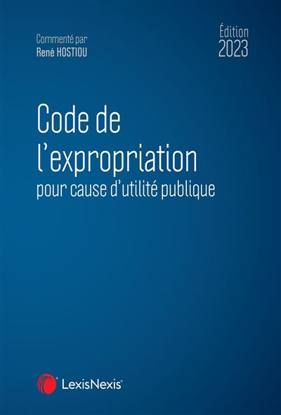 Code de l'expropriation 2023 - René Hostiou - relié