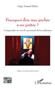 Pourquoi dire mes péchés à un prêtre ?