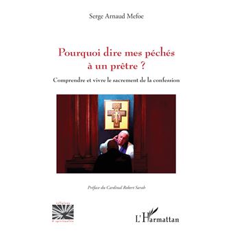 Pourquoi dire mes péchés à un prêtre ?