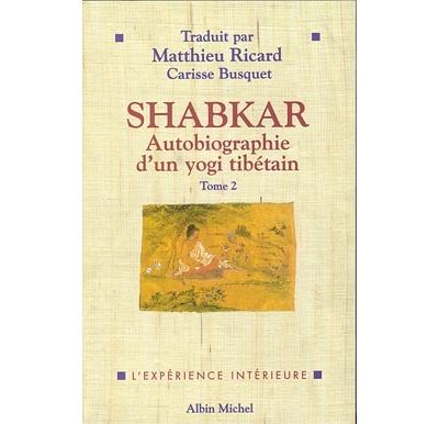 Shabkar - Autobiographie d'un yogi tibetain - tome 2