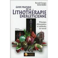 Guide pratique de la lithothérapie énergéticienne