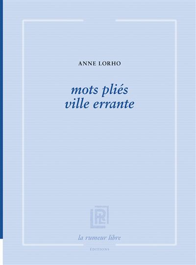 Mots pliés ville errante - Anne Lorho - cartonné