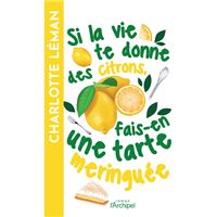 Si la vie te donne des citrons, fais-en une tarte meringuée