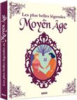 Les plus belles légendes du moyen âge - Version intégrale