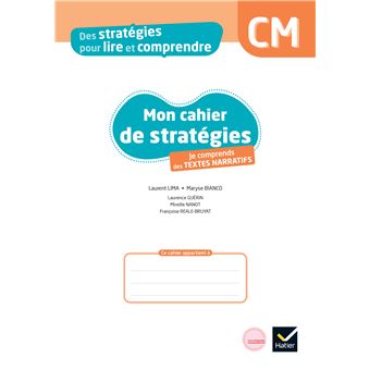 Des stratégies pour lire et comprendre des textes narratifs CM - Ed. 2024 - Cahier élève