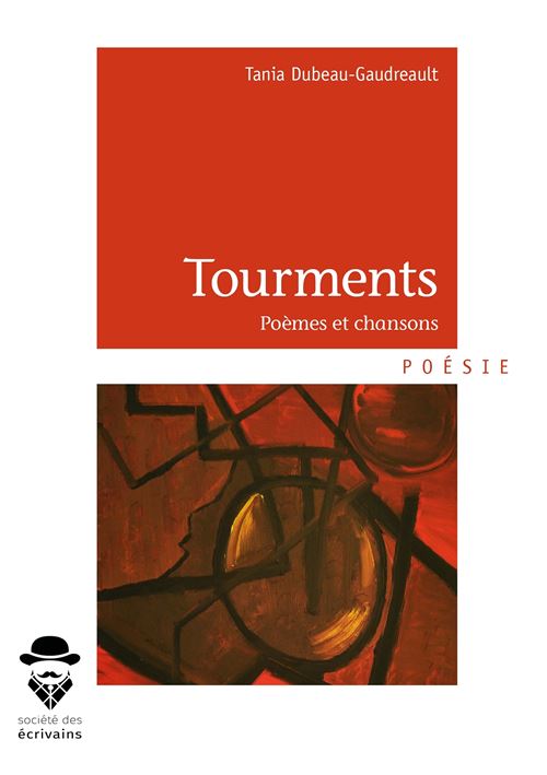 Tourments - poèmes et chansons