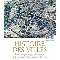 Histoire des villes - Etude cartographique de l'urbanisme de la Renaissance à la moitié du XXe siècl