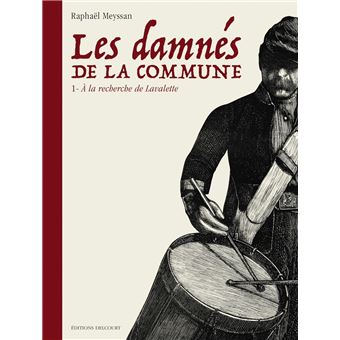 Les damnés de la commune - Les damnés de la commune, T1 - 1