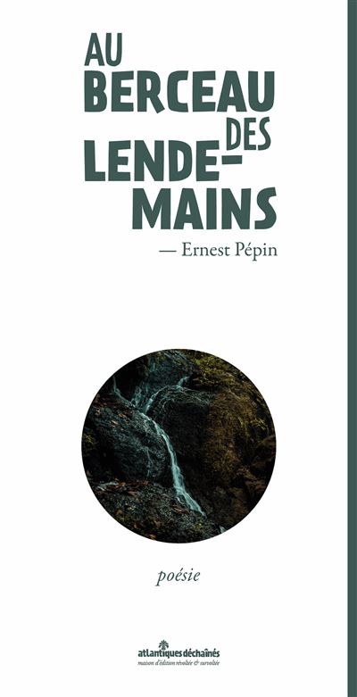 Au berceau des lendemains - Ernest Pépin - broché