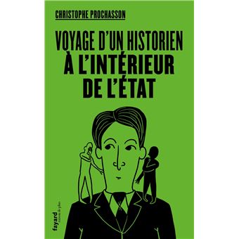 Voyage d'un historien à l'intérieur de l'Etat - 1