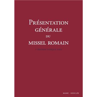 Présentation générale du missel romain – 3e édition typique 2002 - 1