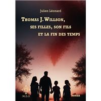 Thomas J. Willson, ses filles, son fils et la fin des temps