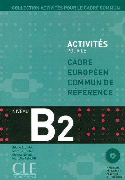 Cadre europeen commun de reference b2 eleve + 2 cd audio et livret de corriges