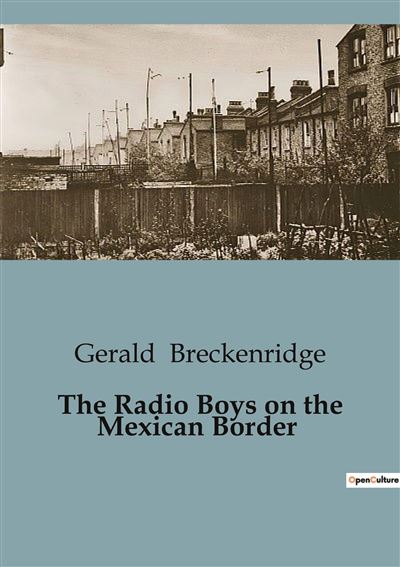 The Radio Boys on the Mexican Border