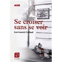 Se croiser sans se voir