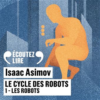 Le cycle des robots (Tome 1) - Les robots - 1