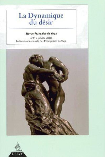 Revue Française de Yoga - N° 41 La dynamique du désir -  Collectif - broché
