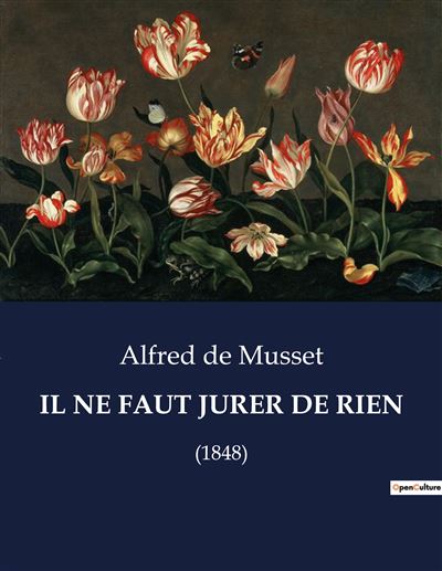 Il ne faut jurer de rien - Alfred De Musset - broché