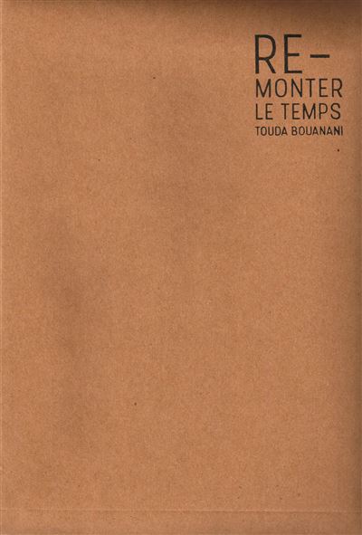Re-monter le temps - Touda Bouanani - broché