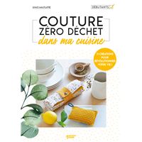 Livre Couture Zéro Déchet - 20 Projets Pour Remplacer Le Jetable