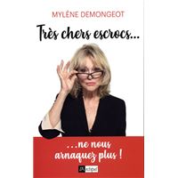 Très chers escrocs...