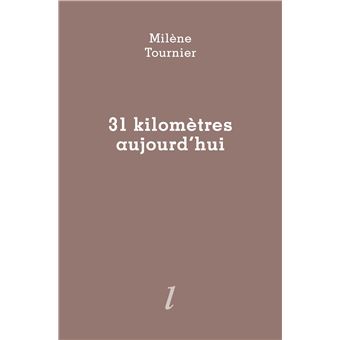 31 kilomètres aujourd'hui