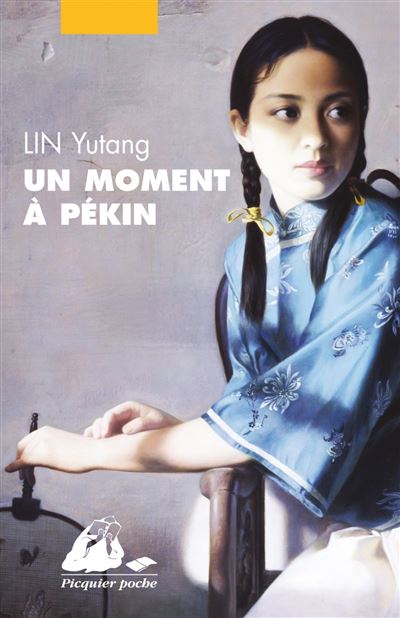 Un moment à Pékin, l'intégrale - Yutang Lin - Philippe Picquier - Poche - Roman
