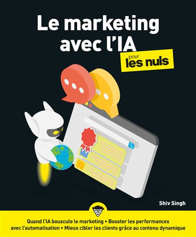Le marketing avec l'IA pour les Nuls - Shiv Singh (2025)