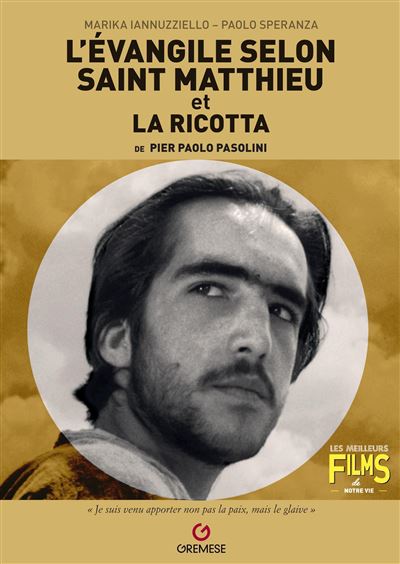 L'Évangile selon Saint Matthieu et la Ricotta De Pier Paolo Pasolini - Marika Iannuzziello - Gremese - broché - Monographie