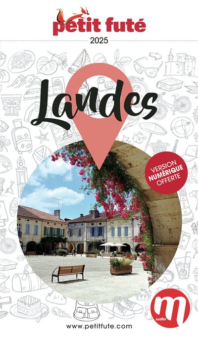 Guide Landes 2025 Petit Futé - Jean-Paul Labourdette, Dominique Auzias (2025)