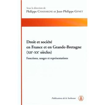 Droit et société en France et en Grande-Bretagne,(XIIe-XXe siècles) - 1