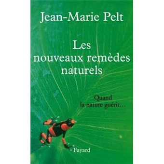 Les nouveaux remèdes naturels - 1
