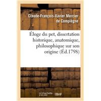 Éloge du pet, dissertation historique, anatomique, philosophique sur son origine, (Éd.1798)