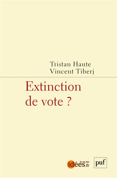 Extinction de vote ? - Tristan Haute - Puf - broché - Essai