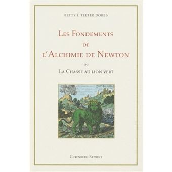 Les Fondements de l'Alchimie de Newton - 1