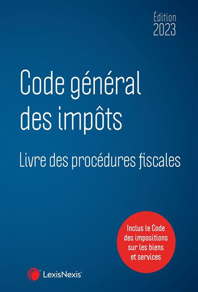 Code général des impôts 2023 -  Rédaction - relié