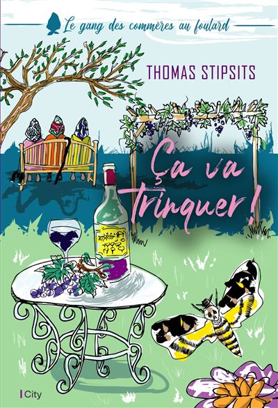 Le gang des commères au foulard, Tome 2 : Ça va trinquer ! - Thomas Stipsits (2024)