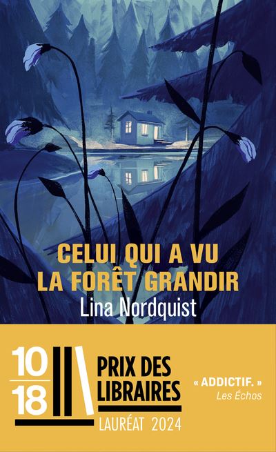 Celui qui a vu la forêt grandir - Lina Nordquist - 10/18 - Poche - Roman