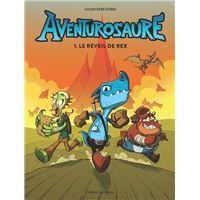 Aventurosaure T1: le réveil de Rex