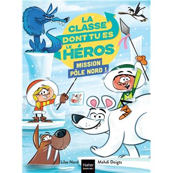 [Image: La-clae-dont-tu-es-le-heros-Miion-Pole-N...-7-ans.jpg]
