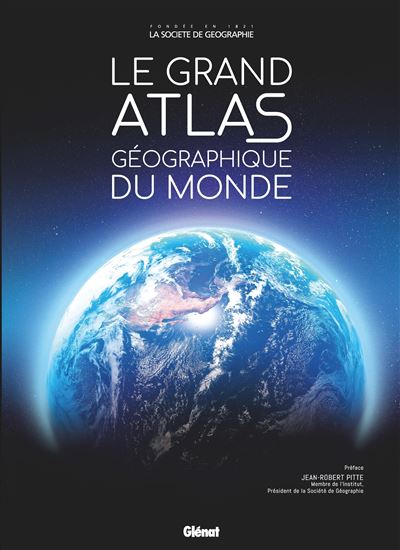 Le Grand Atlas géographique du monde 6e ed - Collectif - Glénat - relié - Beau livre - Glénat