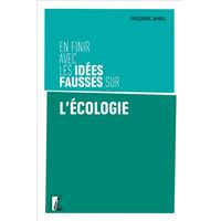 En finir avec les idées fausses sur l'écologie