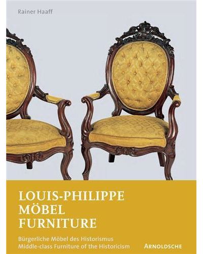 Louis-Philippe Furniture Middle-class Furniture of the Historicism /anglais