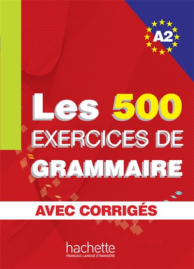 Hachette F.l.e. Les 500 Exercices De Grammaire - Livre + Corrigés Intégrés (A2) - Image 1